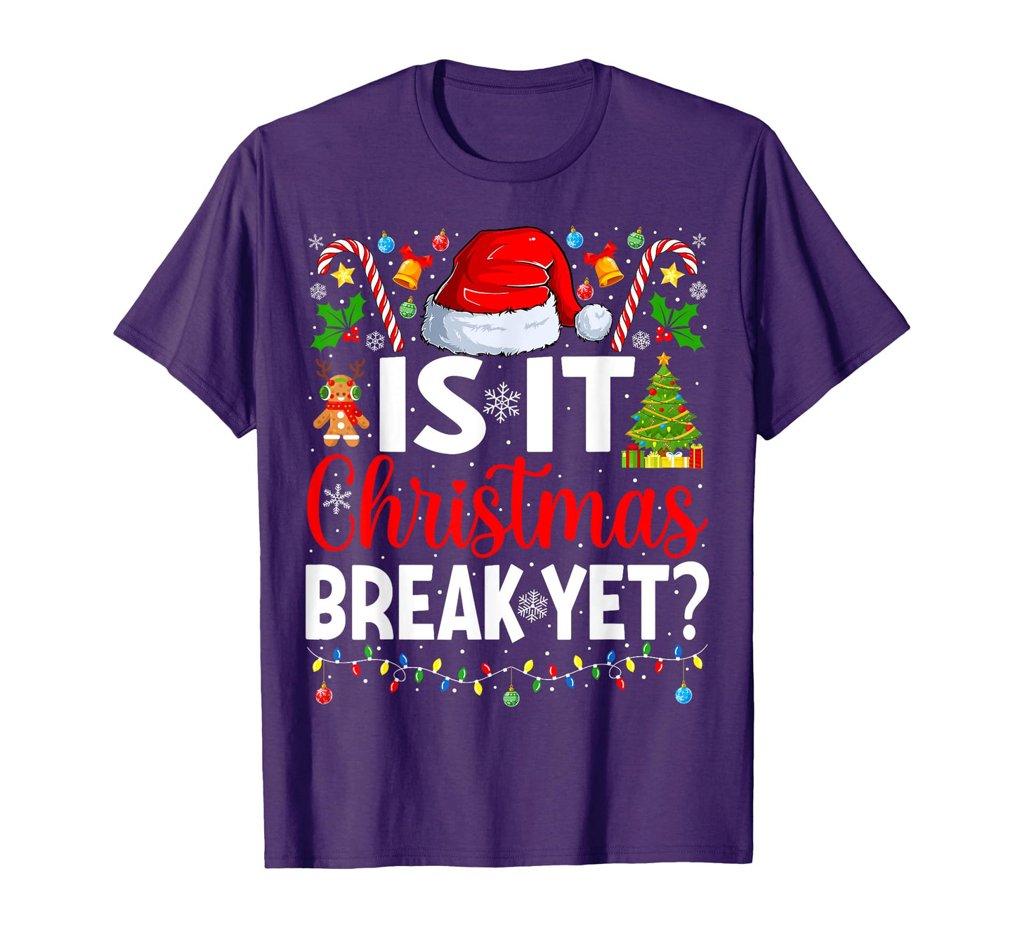 Is It Christmas Break Yet Funny Christmas Teacher Xmas T-Shirt