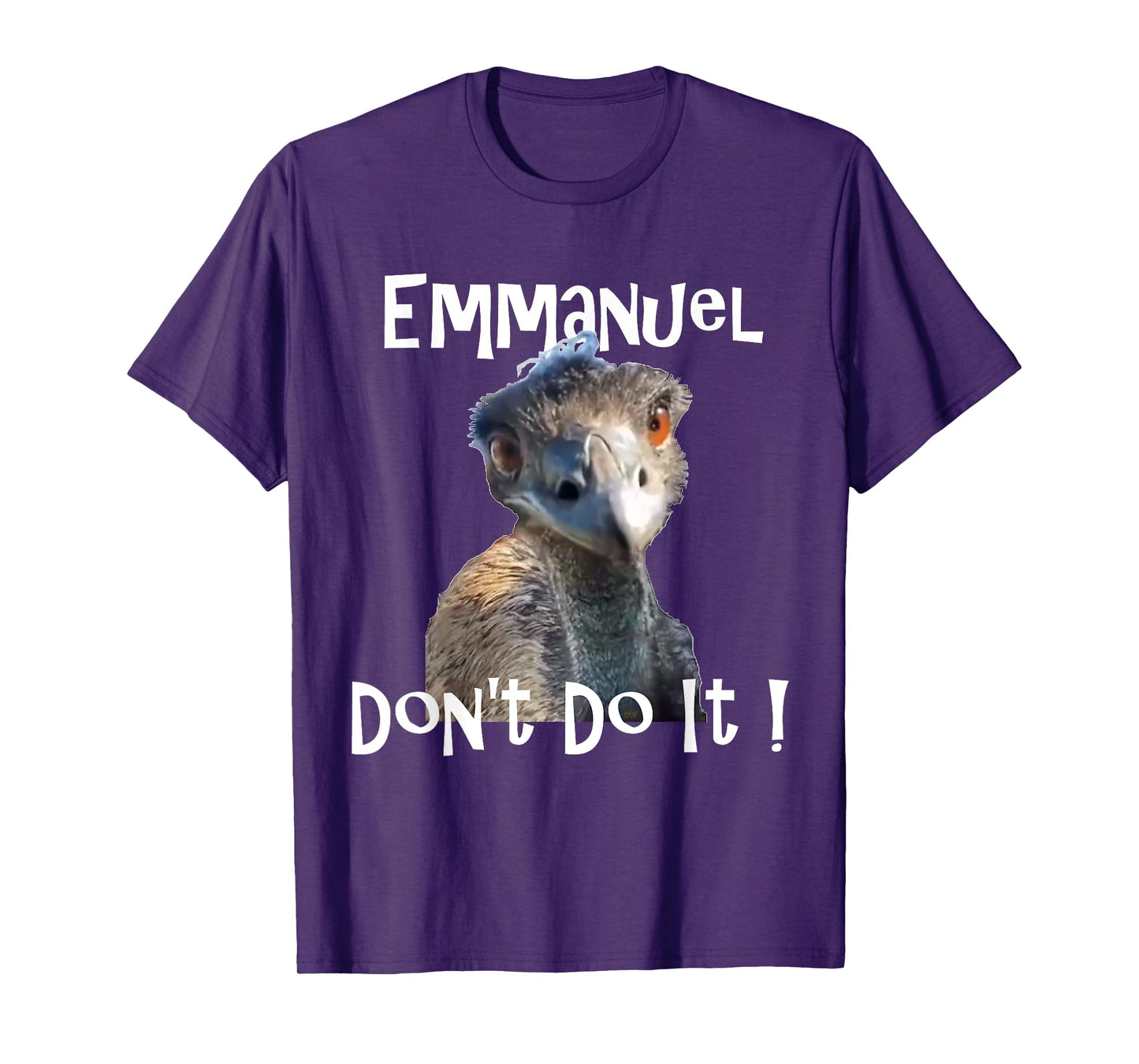 Emmanuel Don't Do It funny viral emu graphic tee T-Shirt