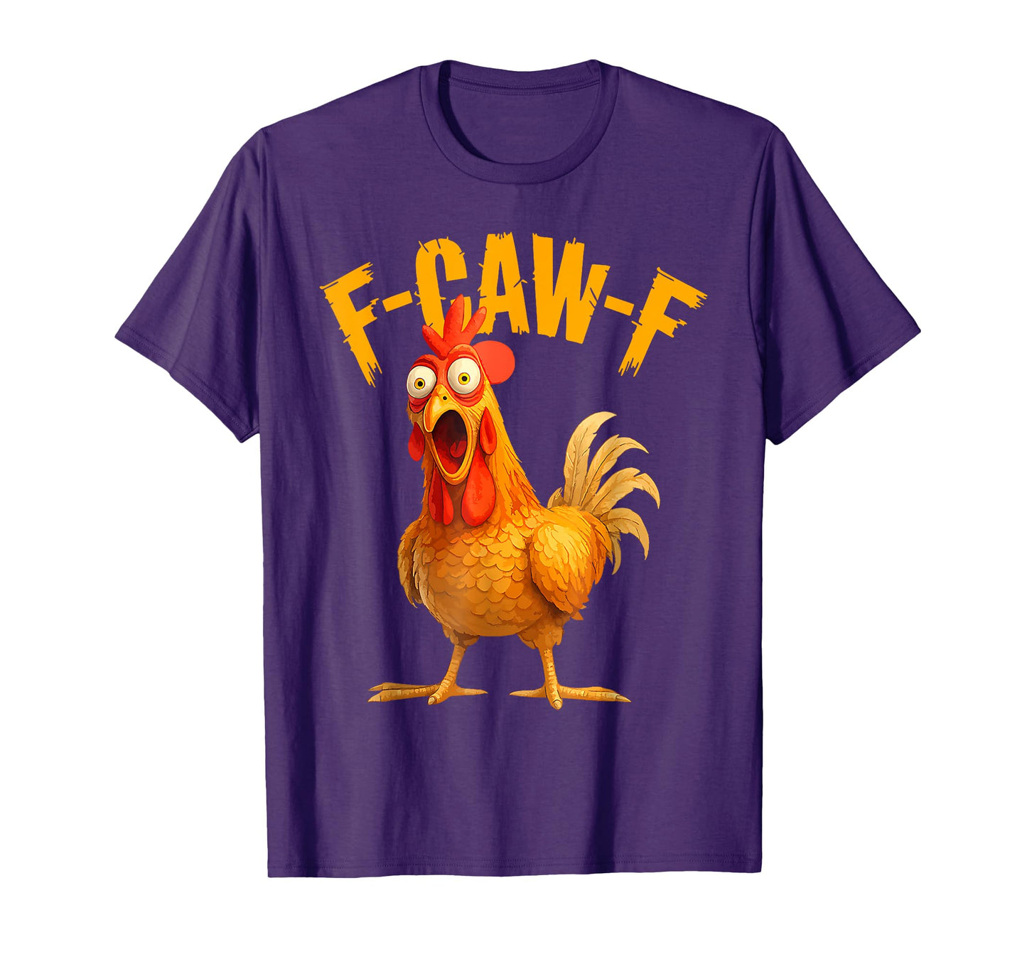 Funny F-Caw-F Chicken FCAWF Chicken T-Shirt