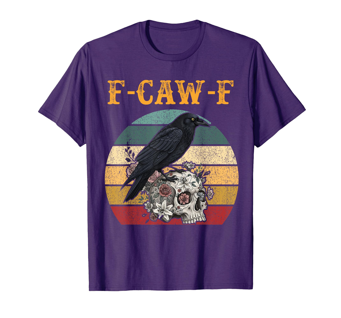 Funny F Caw F Raven Bird Saying Support Your Local Retro T-Shirt