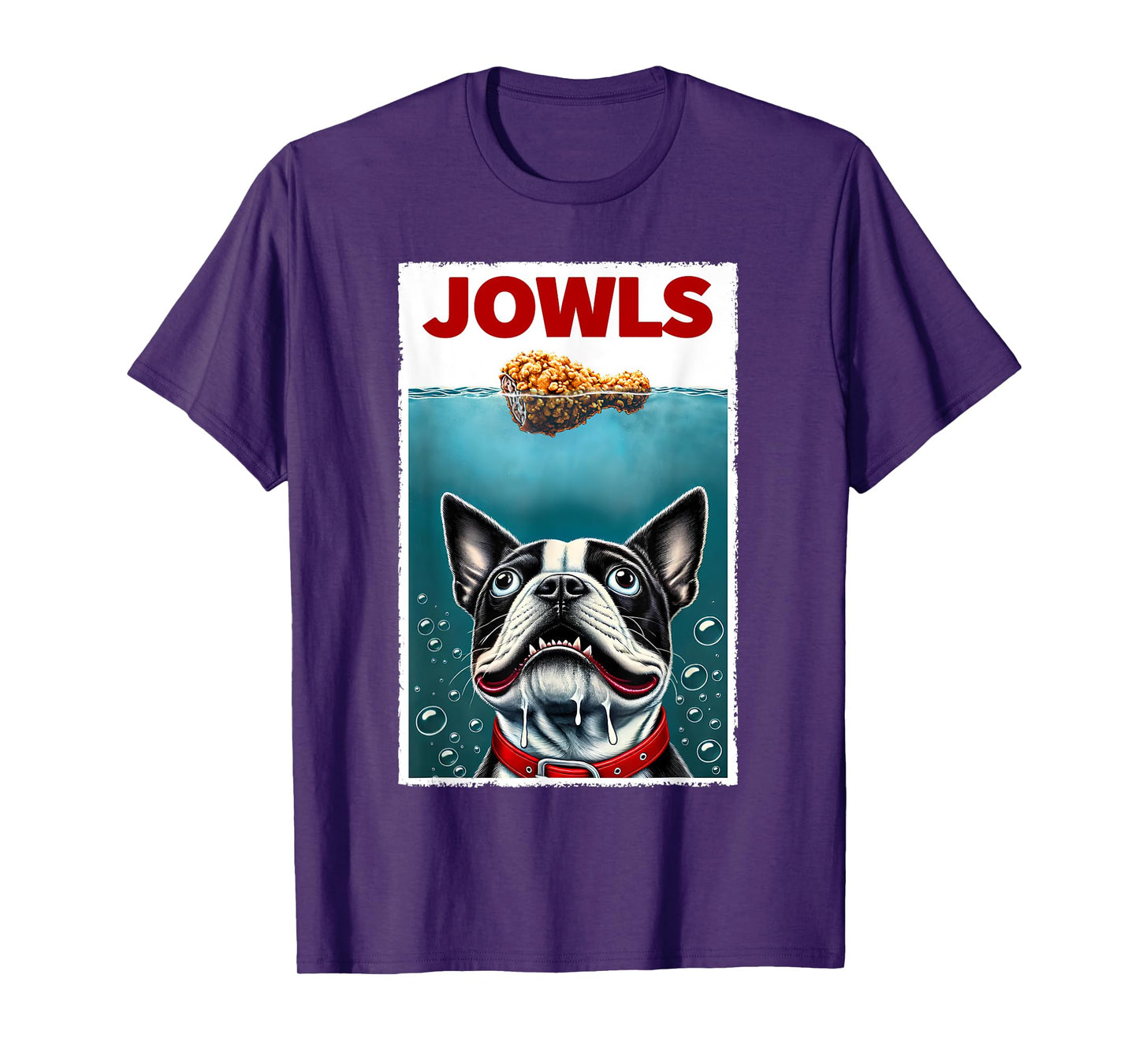 Funny Boston Terrier & Fried Chicken Parody Jowls Dog Lover T-Shirt for Men Women Girls Kids