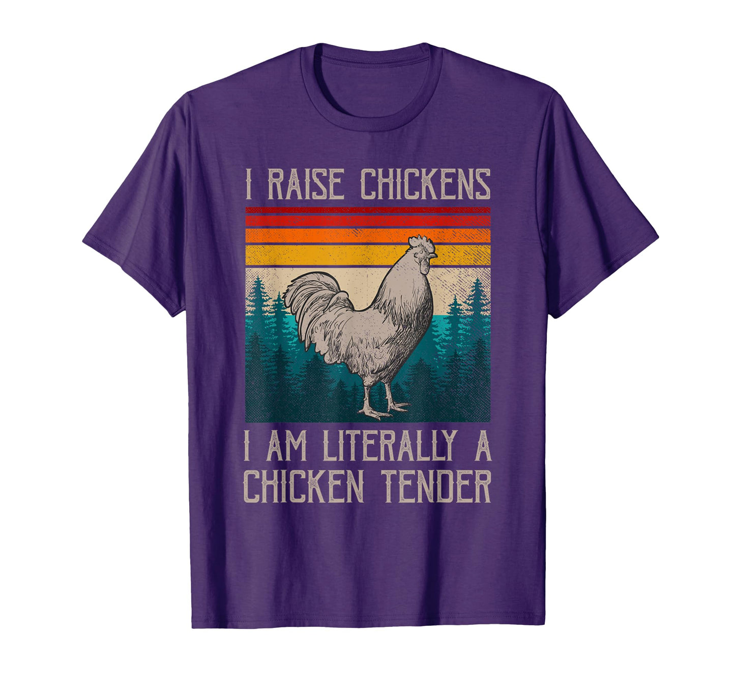 I Raise Chickens I Am A Chicken Tender Funny Chicken T-Shirt