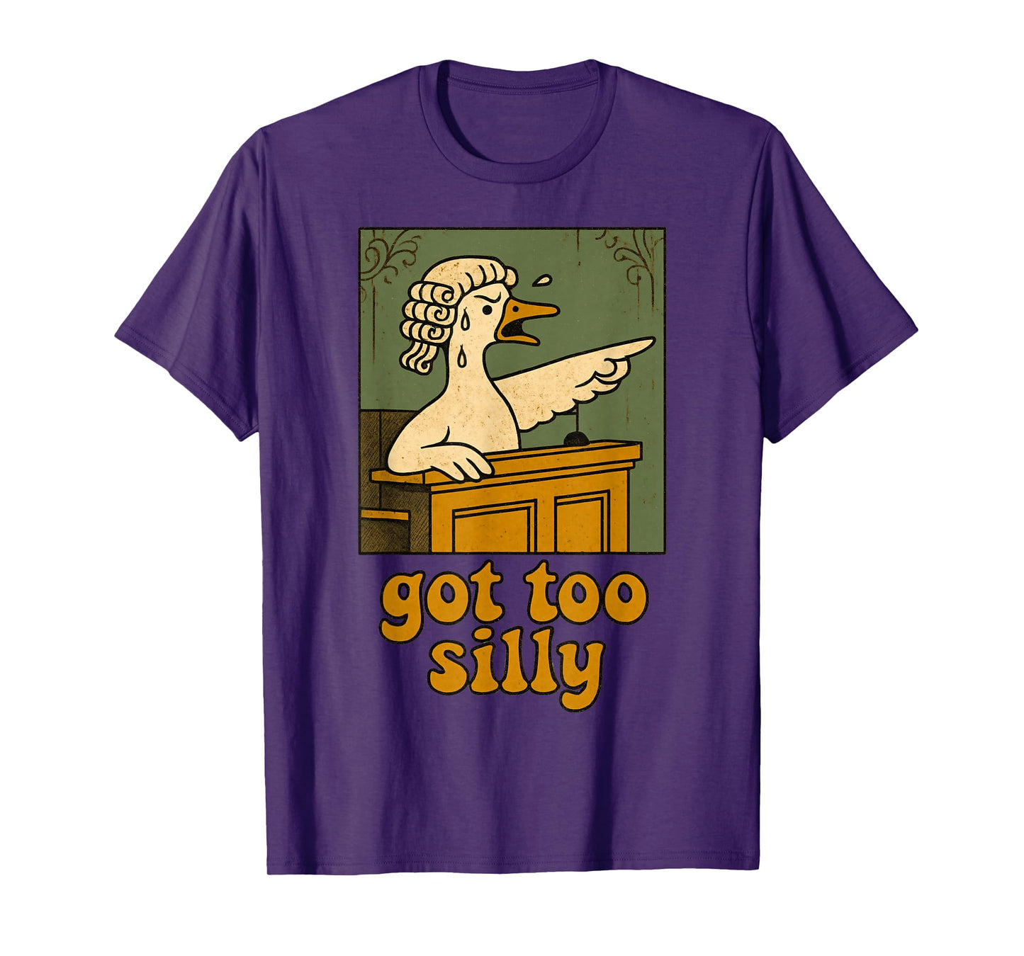 Got to silly funny Silly Goose T-Shirt
