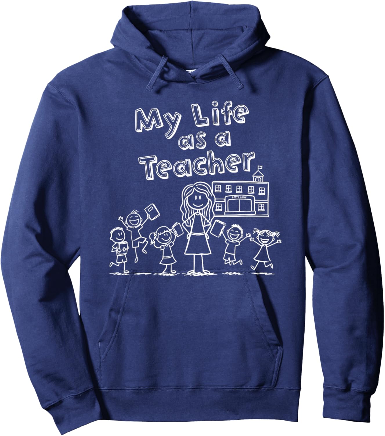 Education Stick Figure Design My Life as a Teacher T-Shirt - Hoodie | Navy