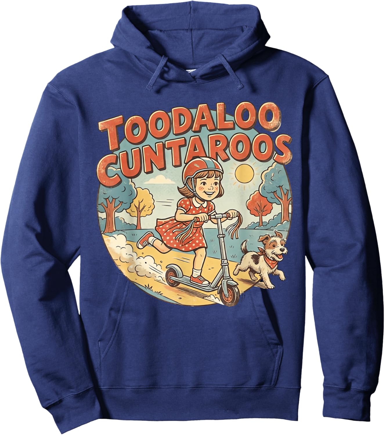 Toodaloo Cuntaroos Sarcastic Funny Retro Goodbye Humor T-Shirt Hoodie - Hoodie | Navy