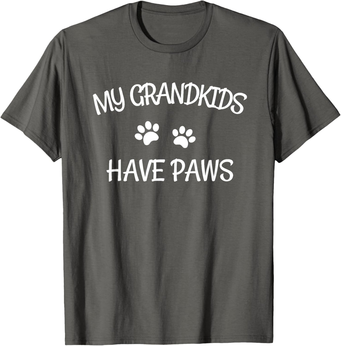 Grandkids Have Paws Funny Dog Cat Grandma Gift TShirt T-Shirt