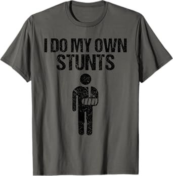 Funny I Do My Own Stunts | Broken Arm Get Well Gift For Kids T-Shirt