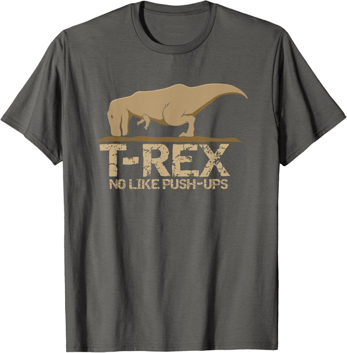 T-Rex No Like Push-ups T-Shirt T-Shirt