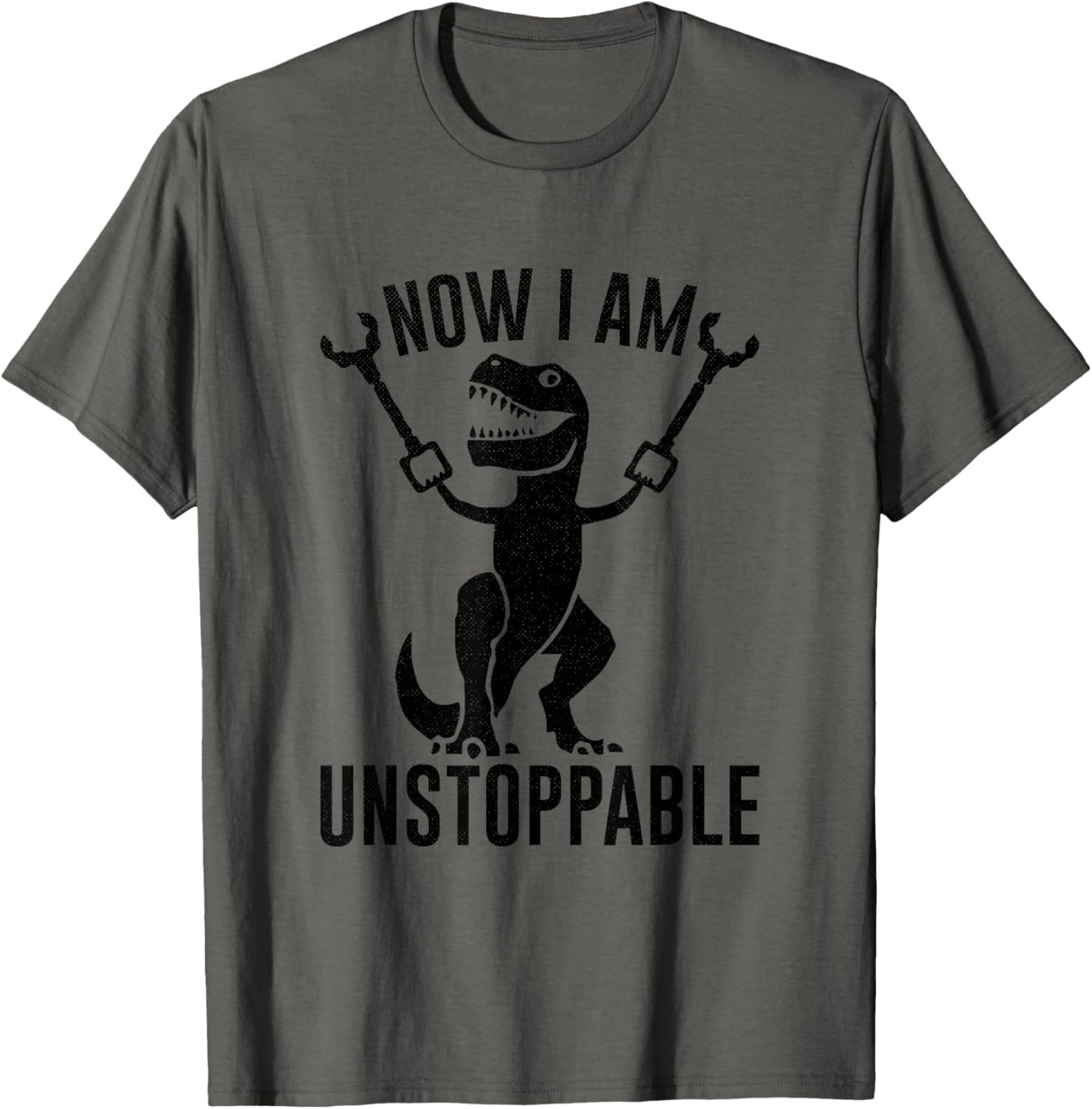 Now I'm Unstoppable Funny T-Rex Dinosaur T-Shirt