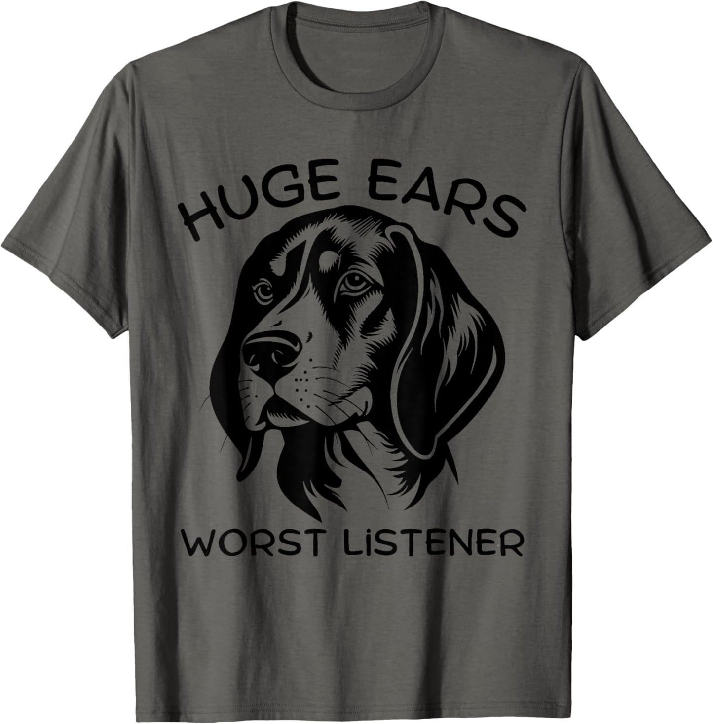 Funny Beagle Dog Men Women huge ears worst listener T-Shirt