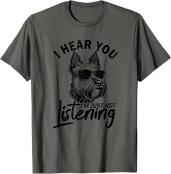 I Hear You I'm Just Not Listening Funny Scottie Dog Lovers Men Women Kids T-Shirt