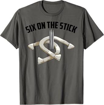 Cool Six On The Stick | Funny Horseshoe Pitching Lover Gift T-Shirt