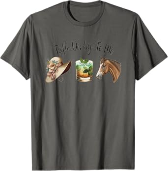 Talk Derby To Me | Mint Juleps | Derby Horse Racing T-Shirt