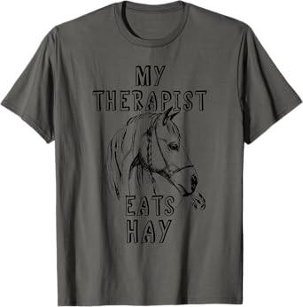 My Therapist Eats Hay Funny Horse Lover Horseback Riding T-Shirt
