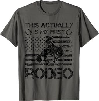 This Actually Is My First Rodeo Funny Horse Rodeo T-Shirt