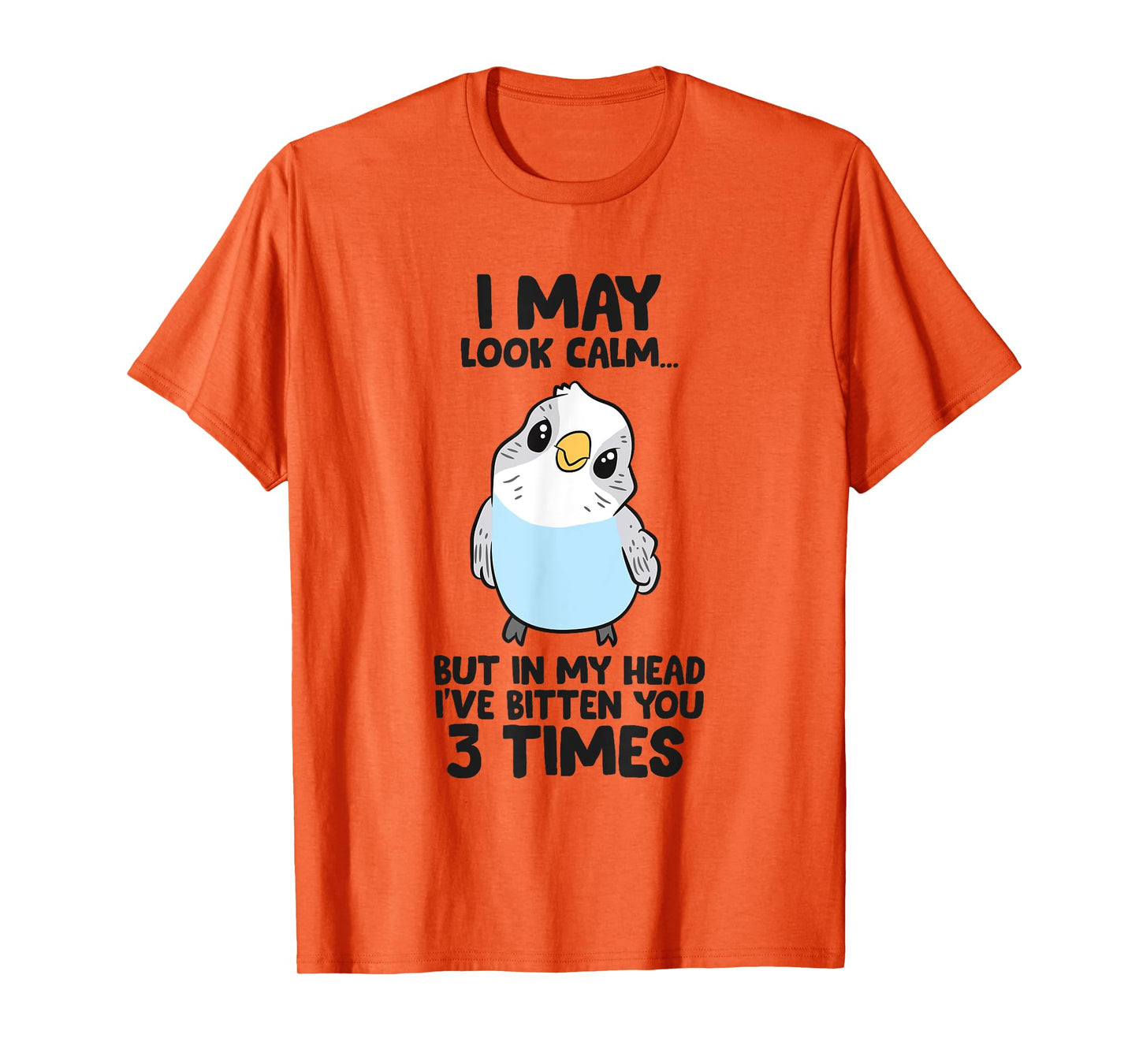 Funny Parakeet In My Head I've Bitten You 3 Times Budgie T-Shirt
