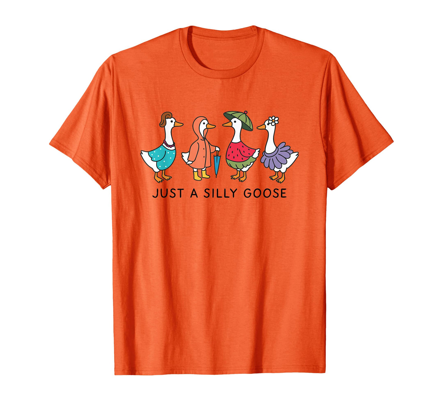 Just A Silly Goose Funny Goose Pun Silly Goose On The Loose T-Shirt