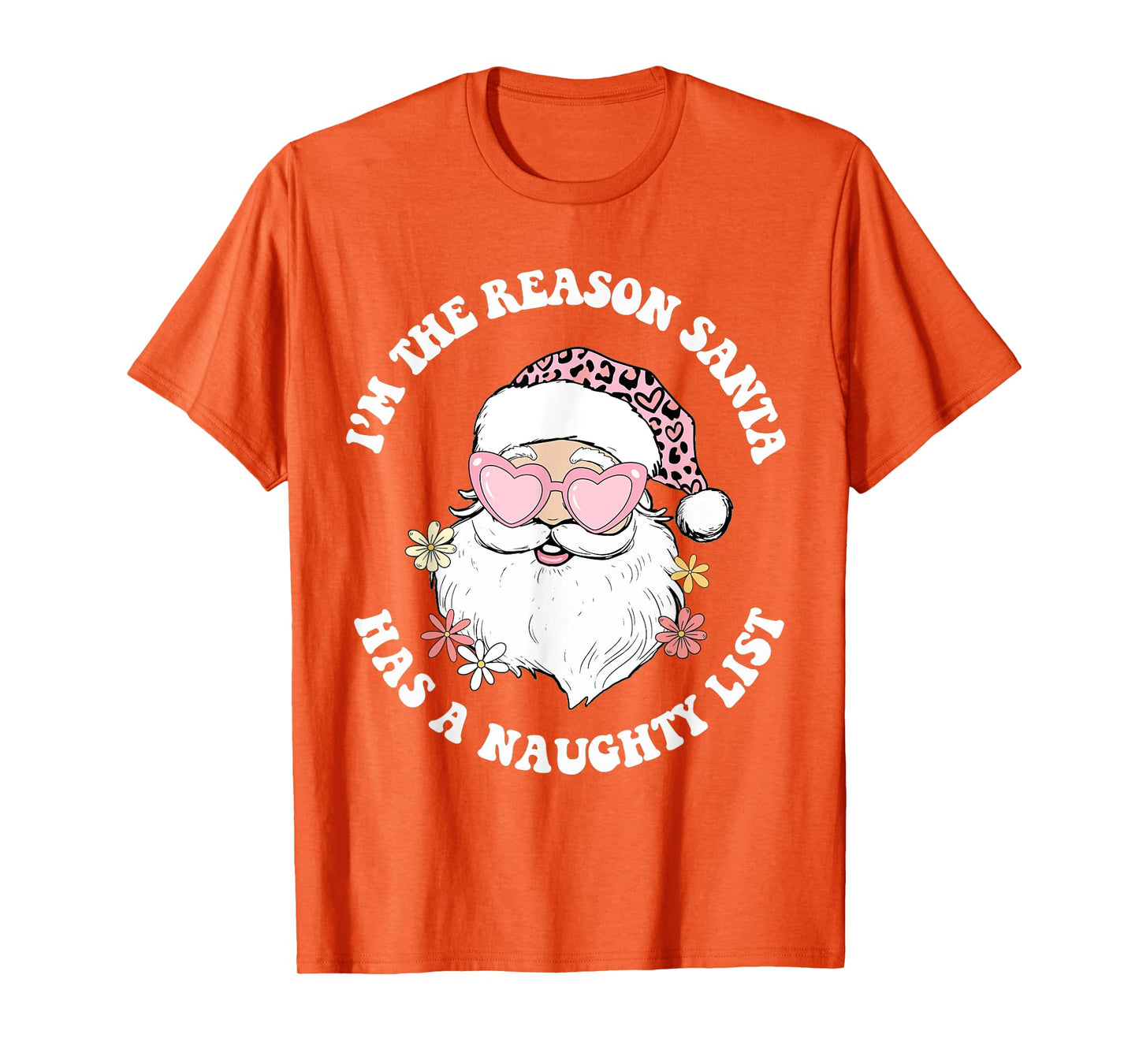 Vintage I'm The Reason Santa Has A Naughty List Pink Xmas T-Shirt