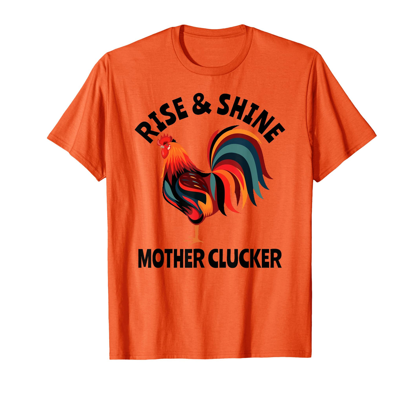 Rise & Shine Mother Clucker Rooster Funnty Mexicana Farm T-Shirt