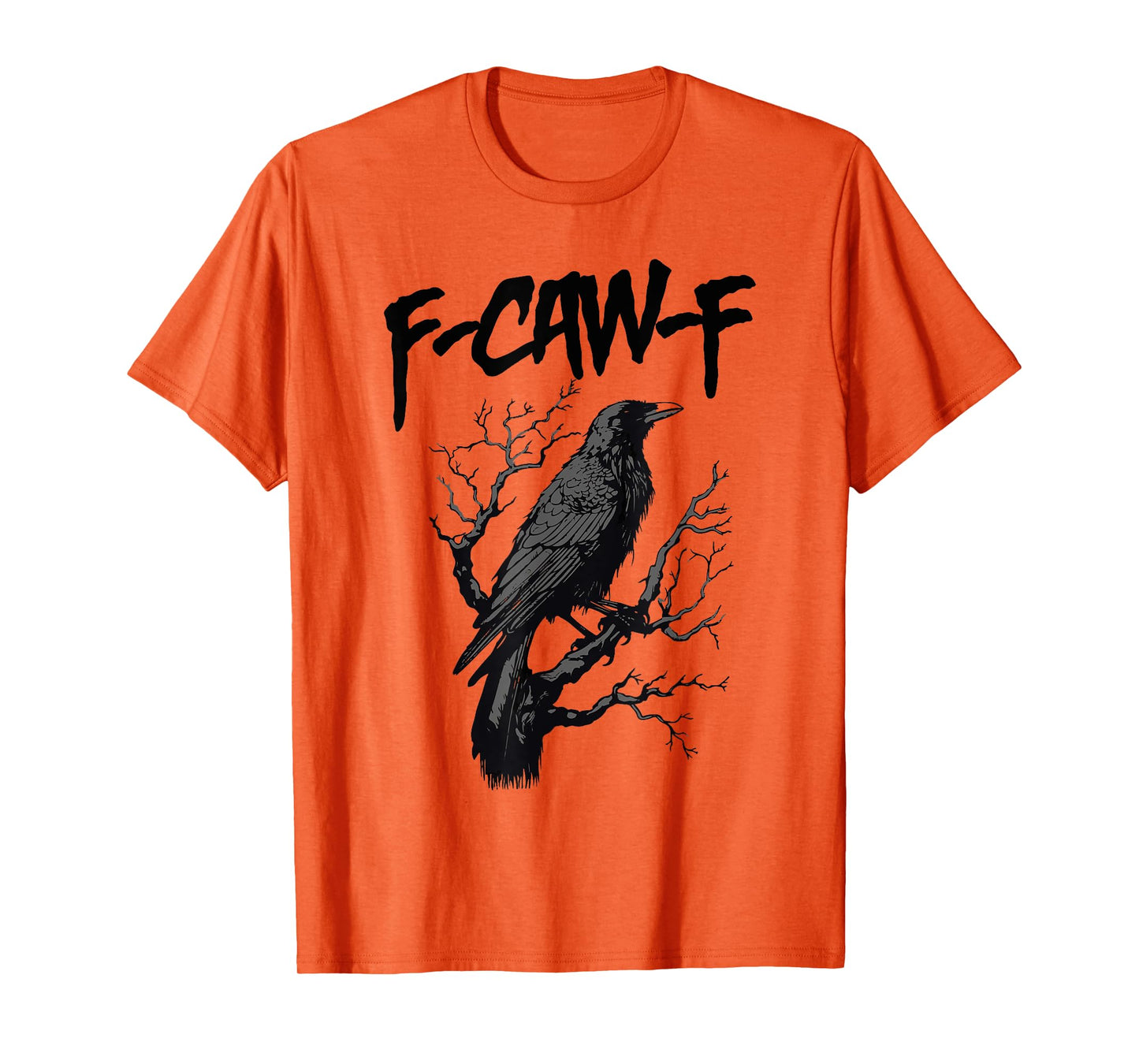 Black Crow, F-Caw-F Funny Black Bird T-Shirt