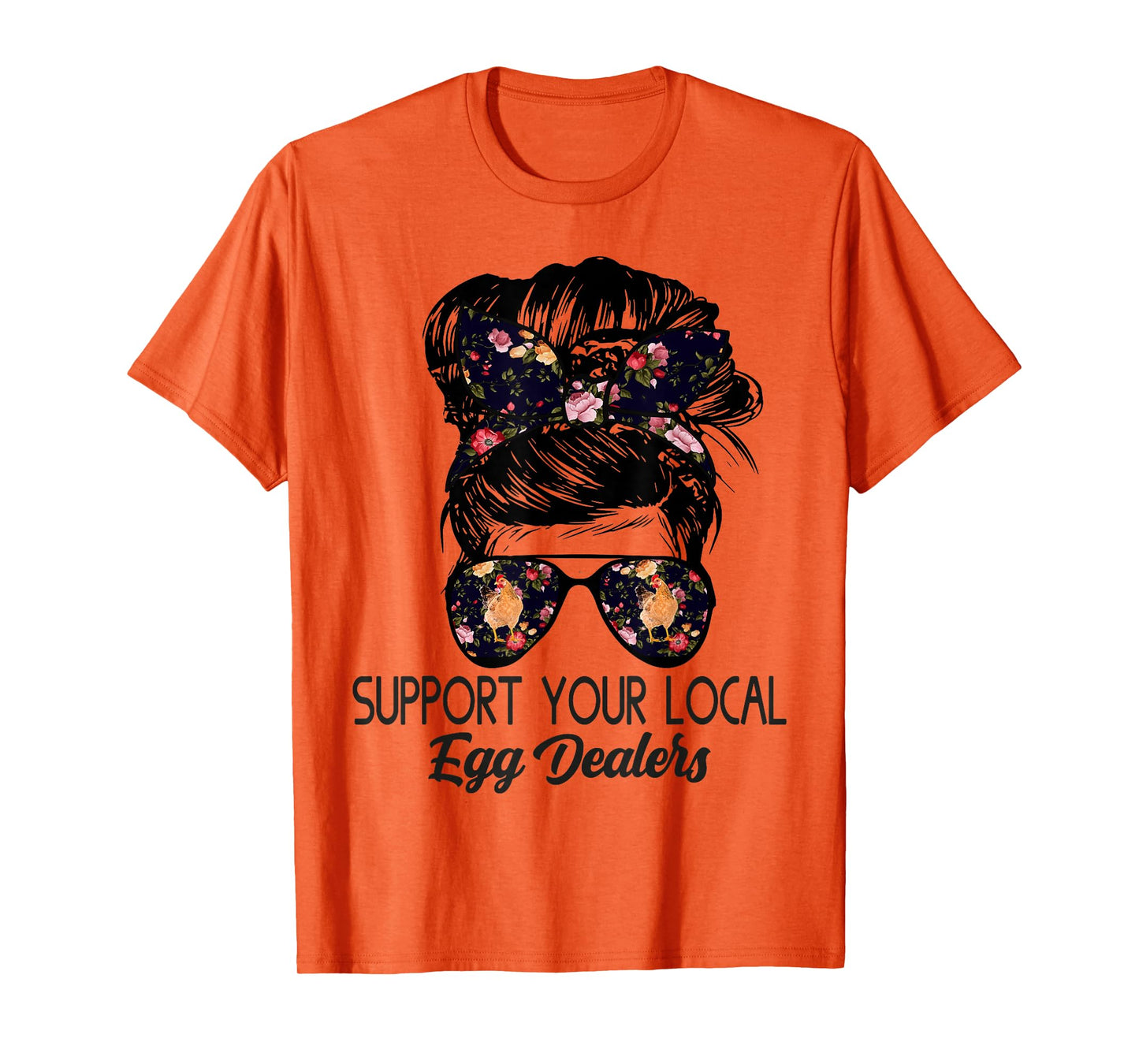 Support Your Local Egg Dealers Funny Local Egg Dealers T-Shirt