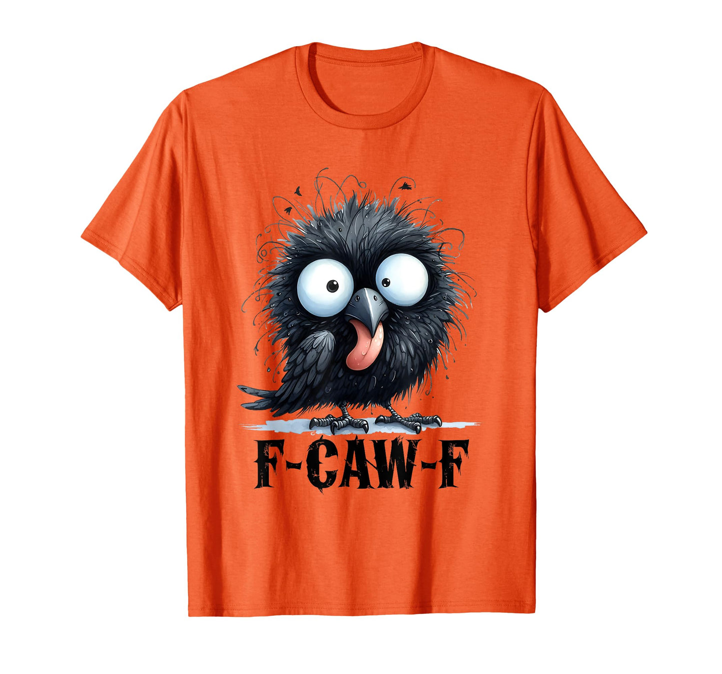 Black Crow F-Caw-F Funny Dark Bird T-Shirt