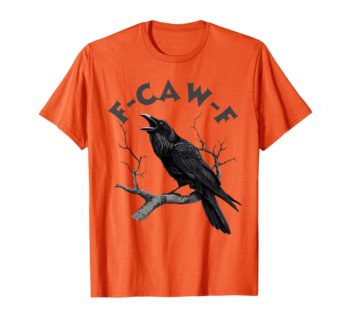 F-Caw-F Black Crow Pun Funny Bird Cawing Grunge Halloween T-Shirt