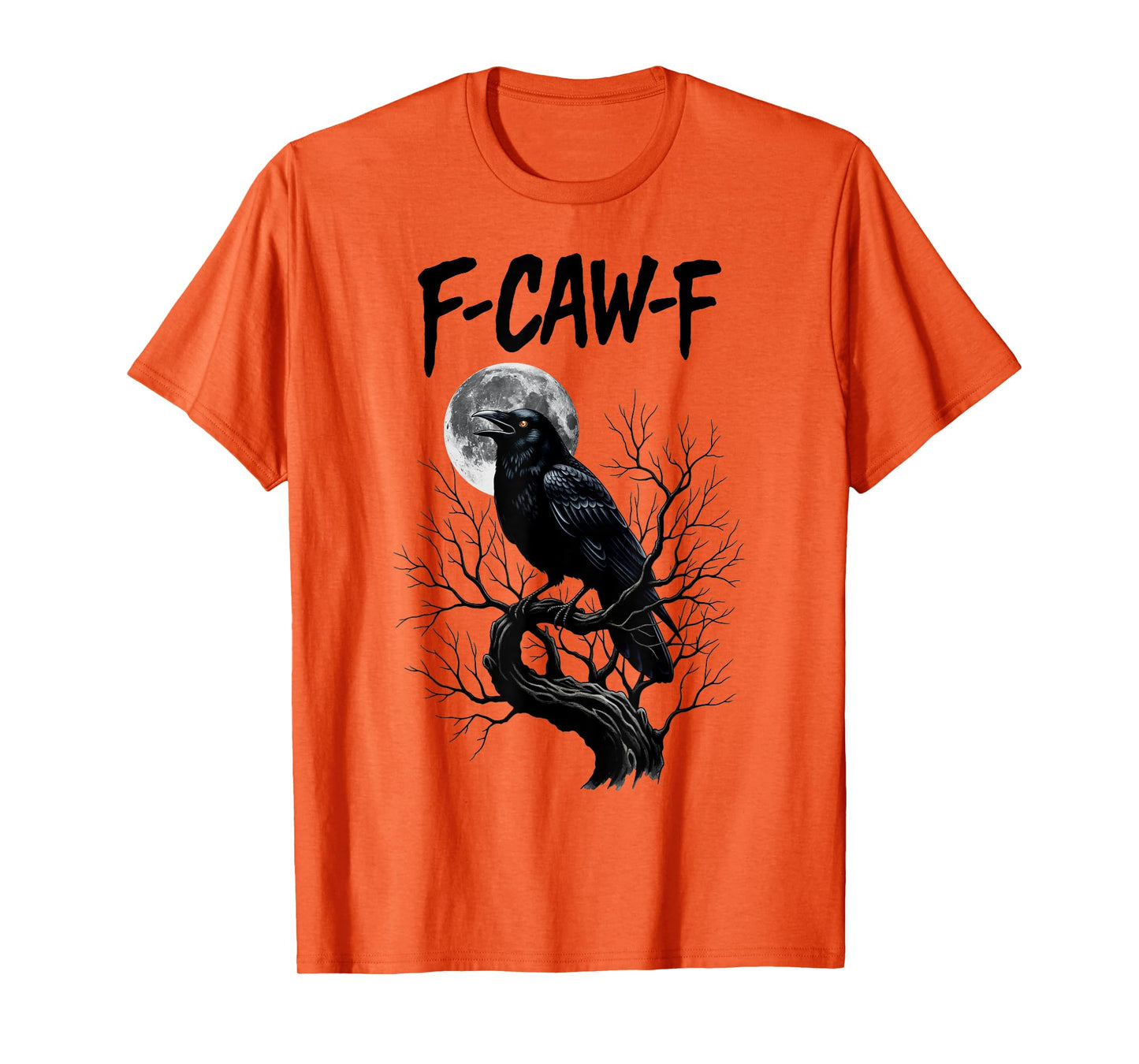 Black Crow F-Caw-F Black Raven Bird Gothic Humor Meme Funny T-Shirt