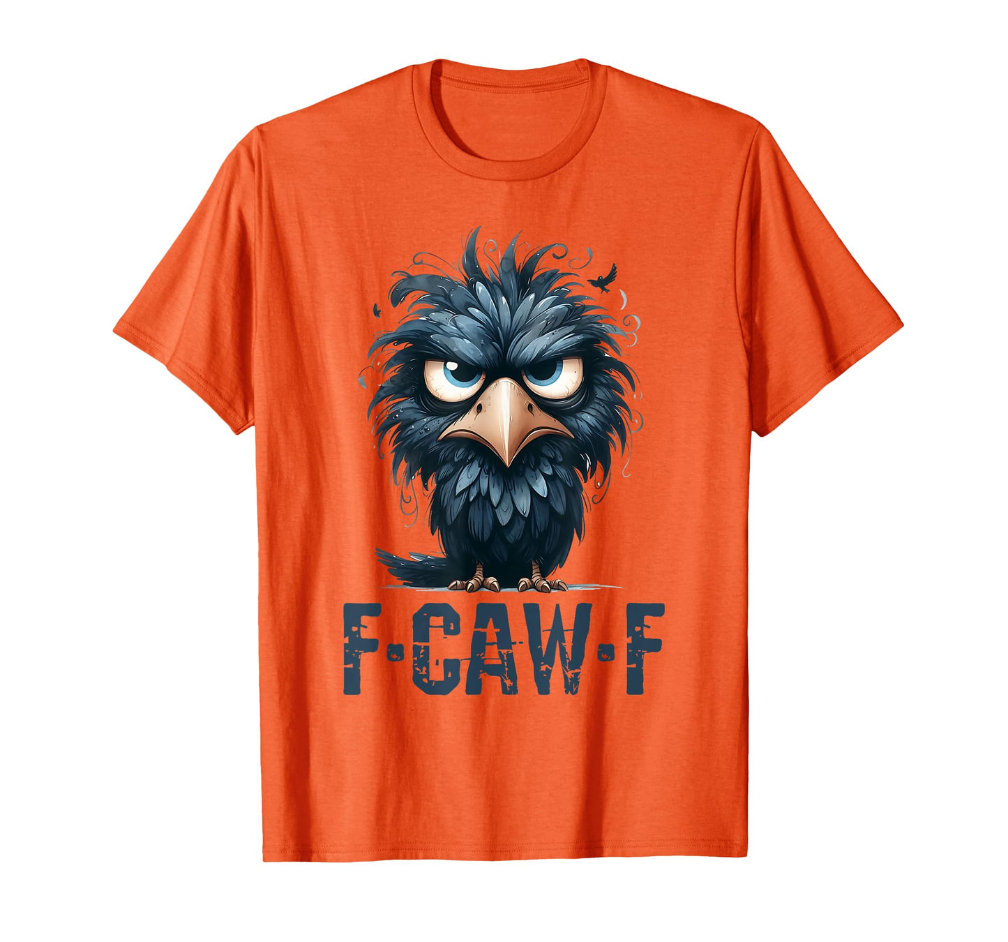 F-Caw-F Black Crow Black Bird Funny Crow F-Caw-F T-Shirt