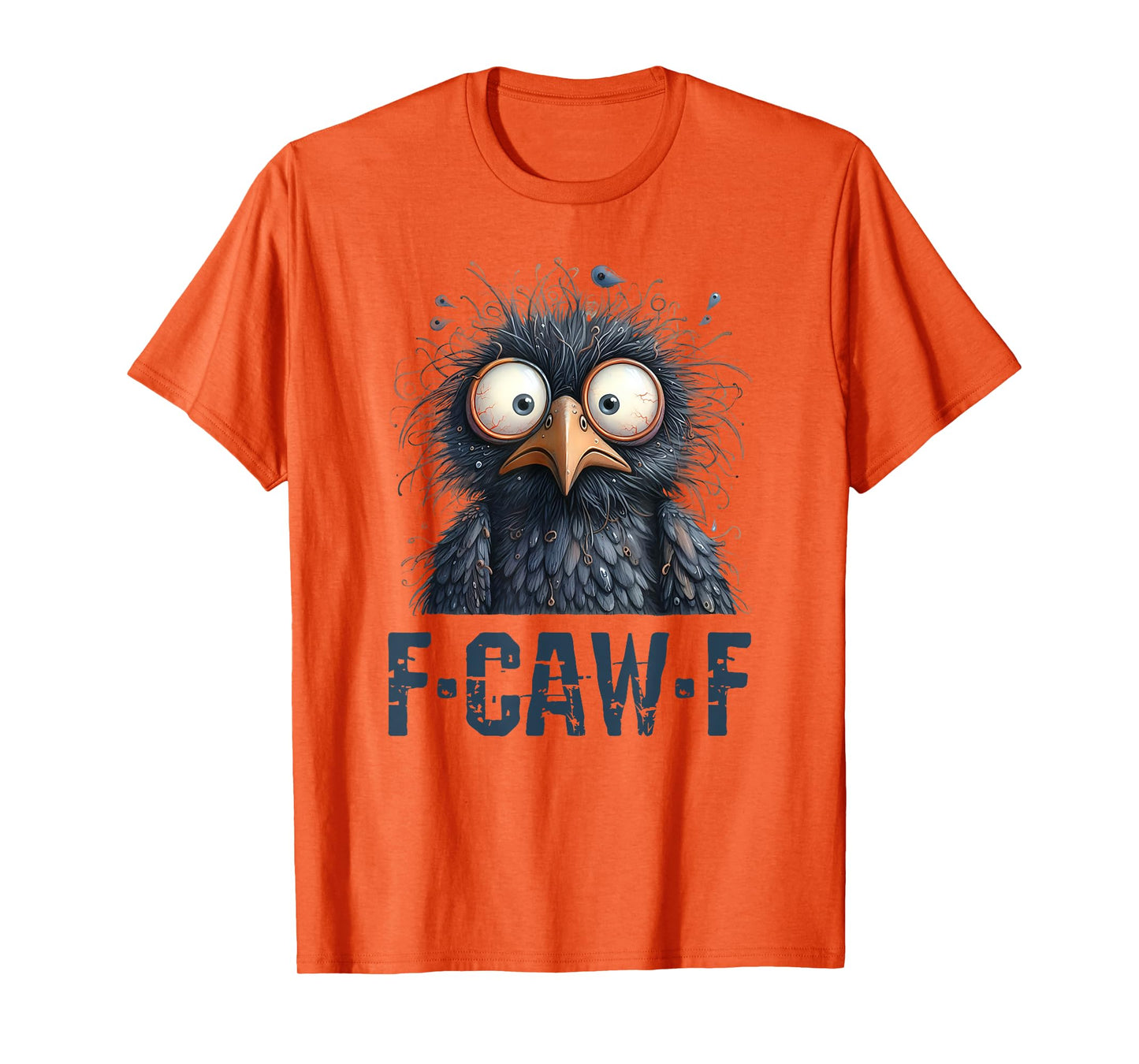 F-Caw-F Black Crow Black Bird Funny Crow F-Caw-F T-Shirt