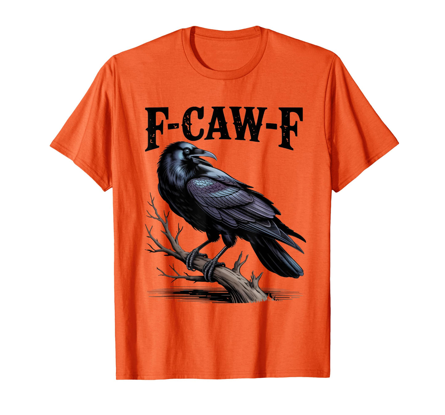 Black Crow, F-Caw-F Funny Black Bird T-Shirt