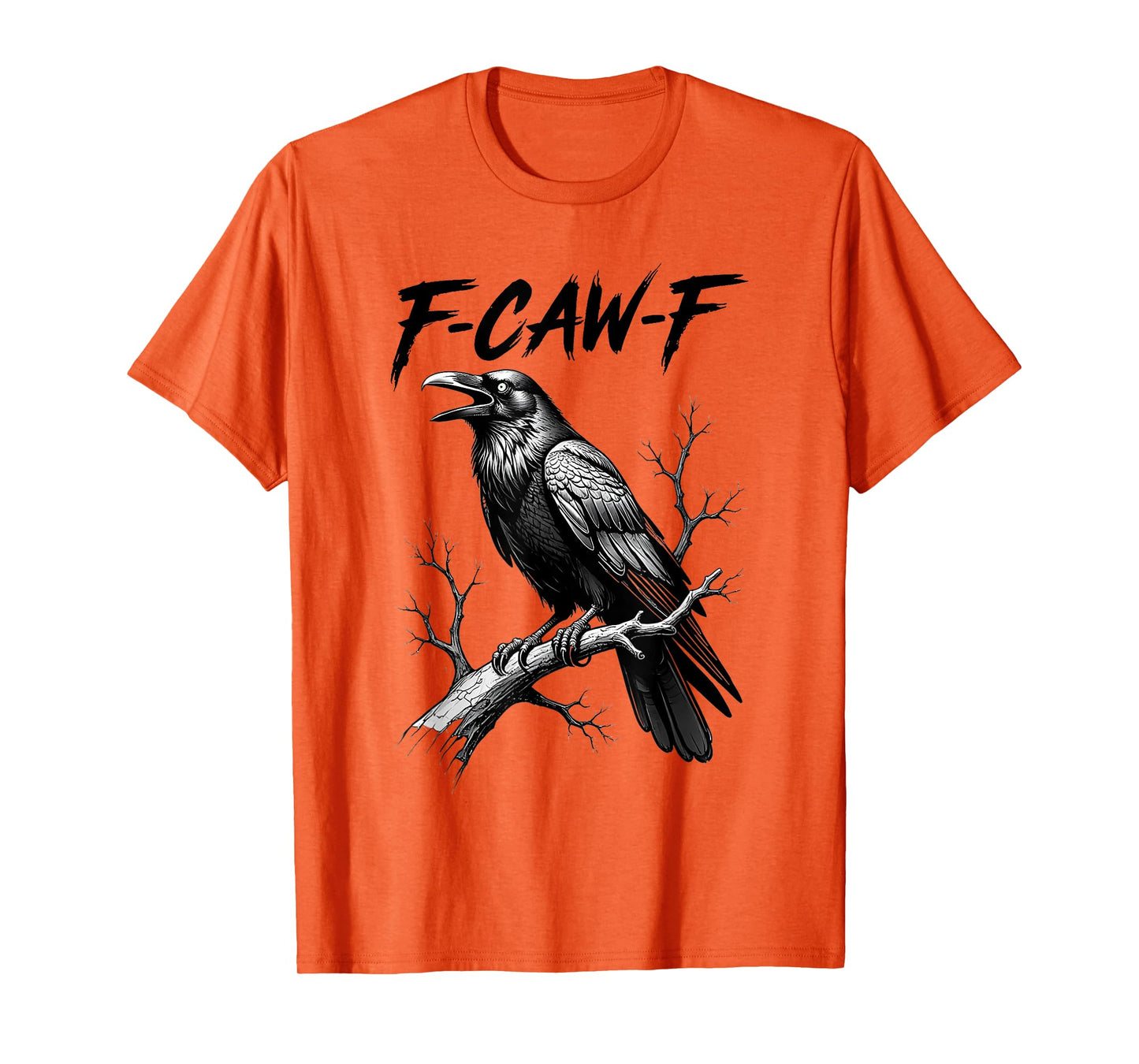 F-Caw-F Crow Funny Black Crow Lover Dark Humor Black Bird T-Shirt