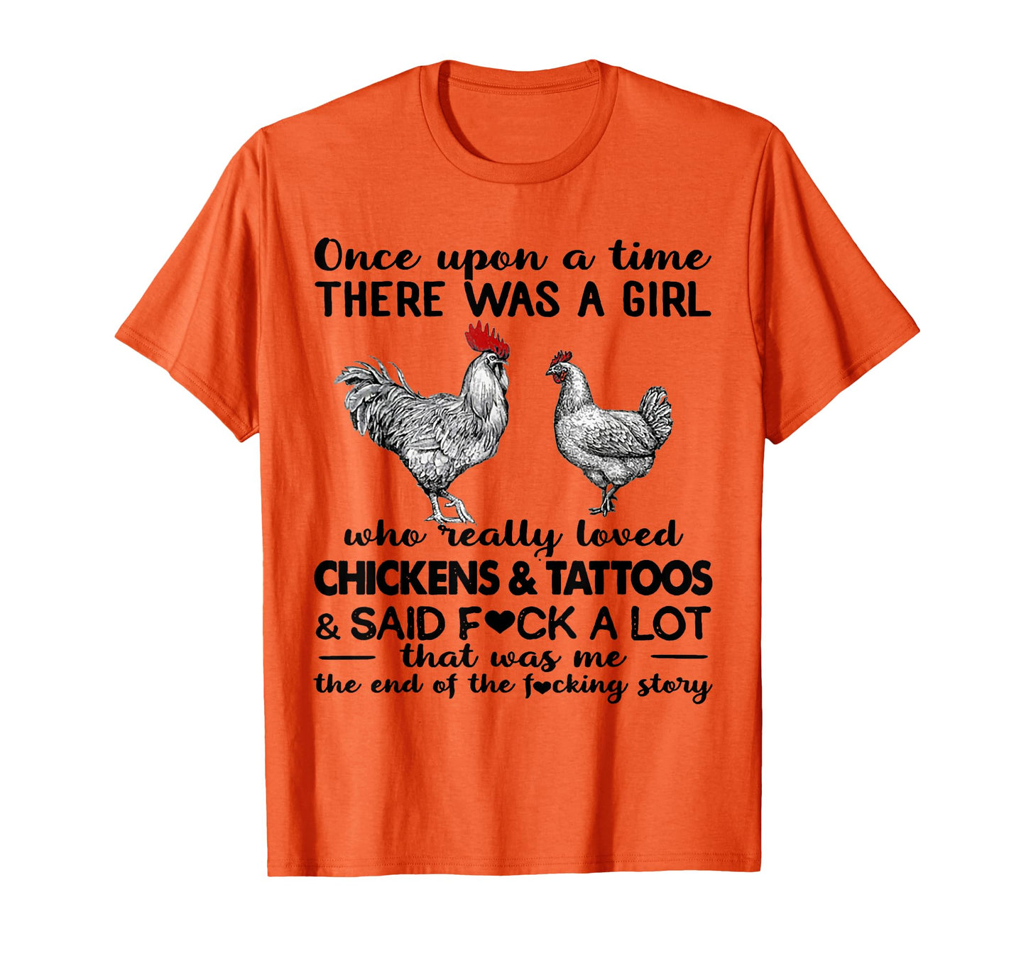 Once Upon A Time There Was A Girl Who Really Loved Chickens T-Shirt