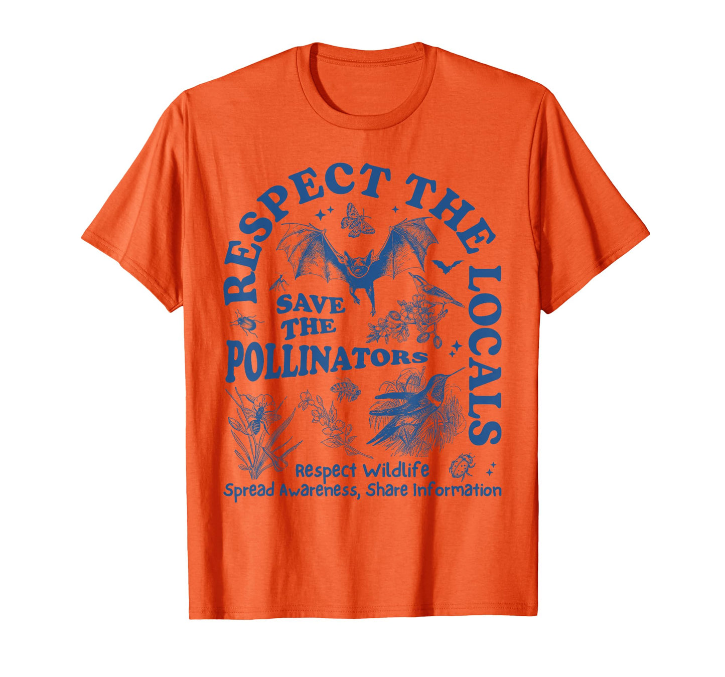 Protect The Pollinators, Respect The Local Pollinators T-Shirt
