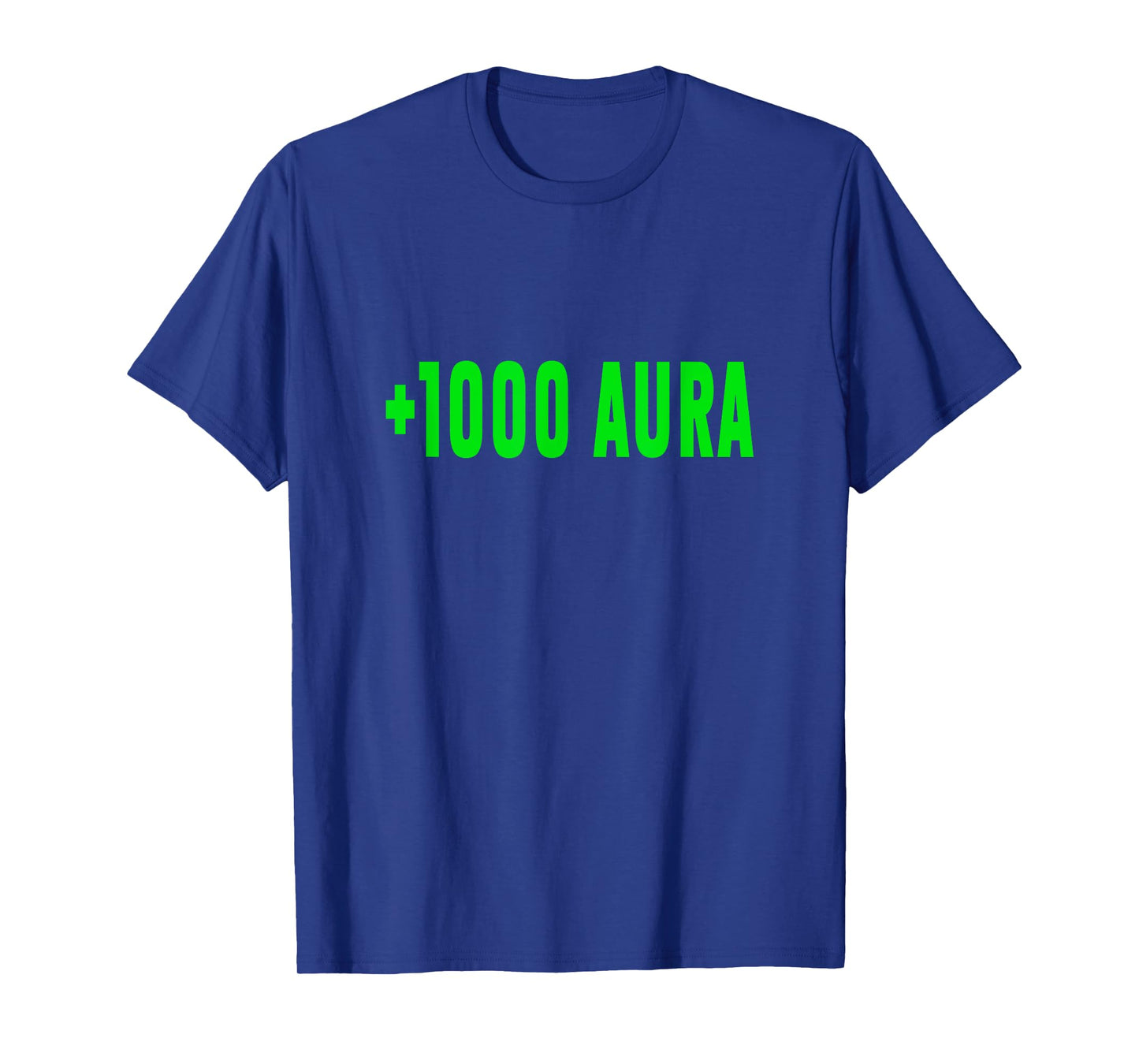 +1000 Aura Plus 1000 Aura Funny Meme Silly Joke T-Shirt