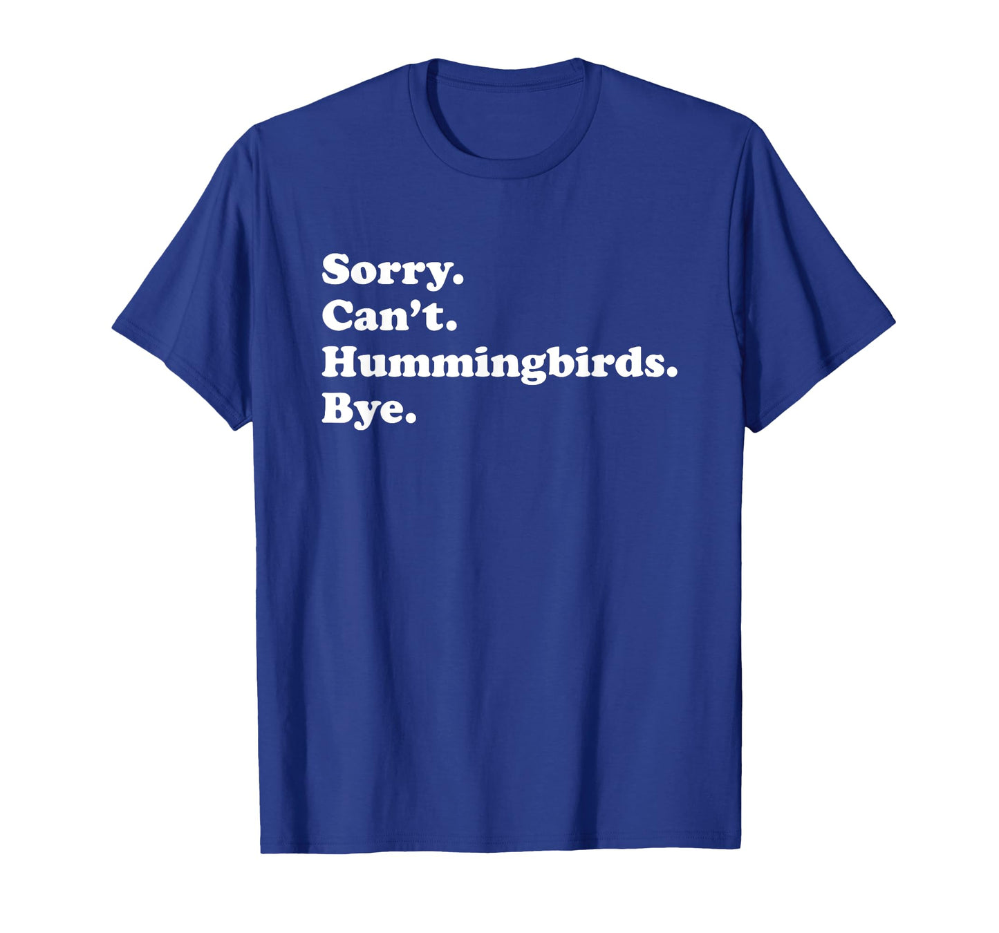 Funny Hummingbird Bird Gift for Men Women Boys or Girls T-Shirt
