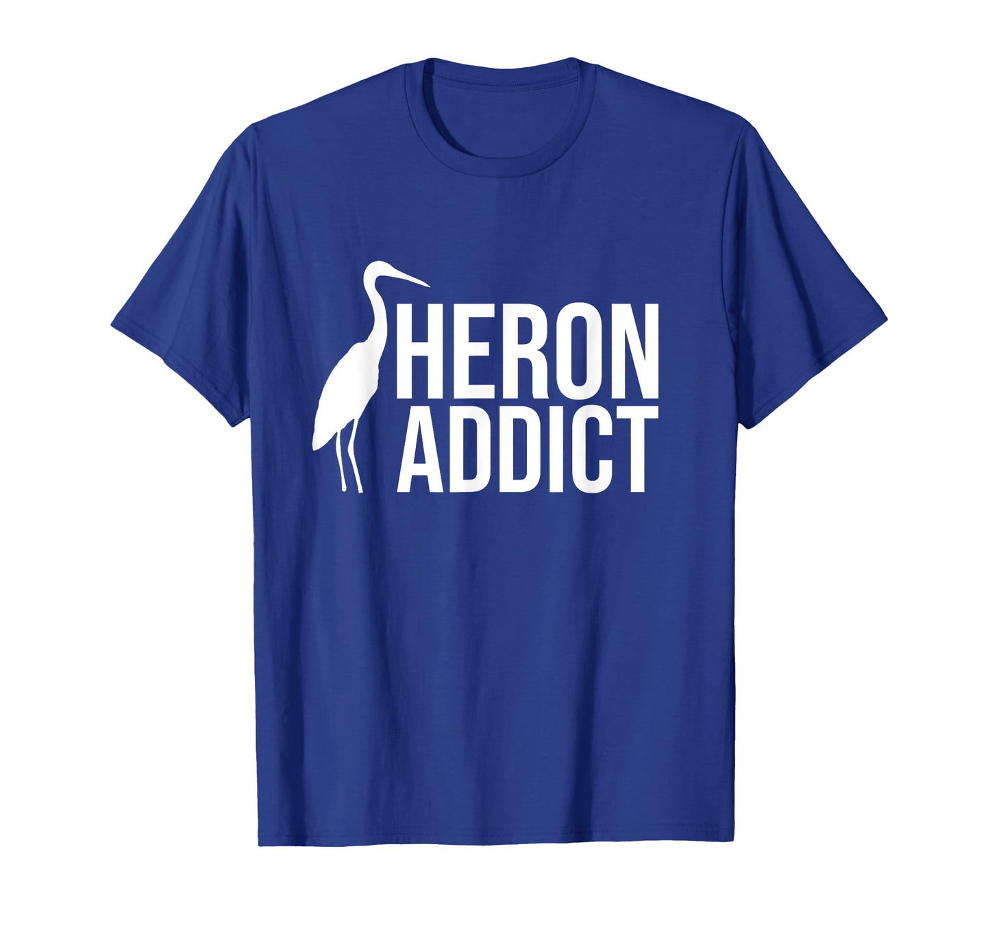 Heron Addict Birds Birdwatching Birdwatcher T-Shirt