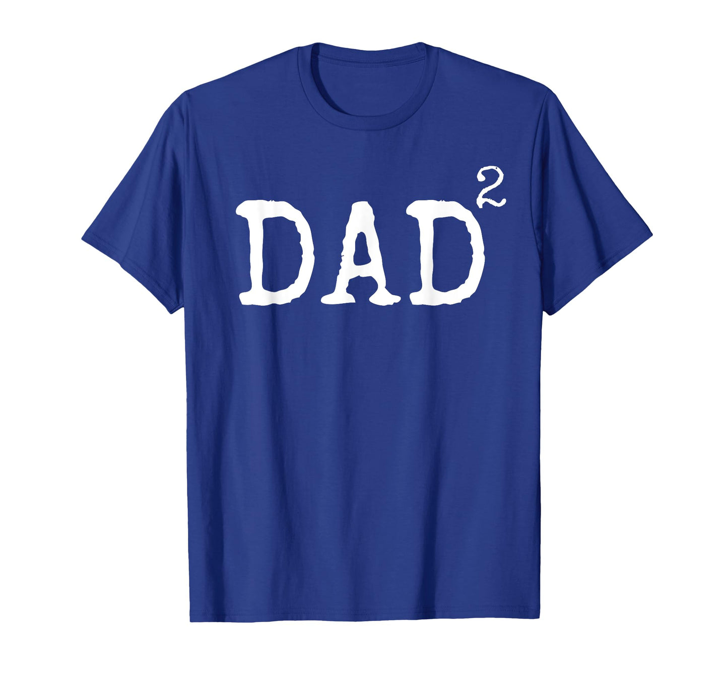 Father of 2 Kids Gift Dad Squared Dad to the Second Power T-Shirt