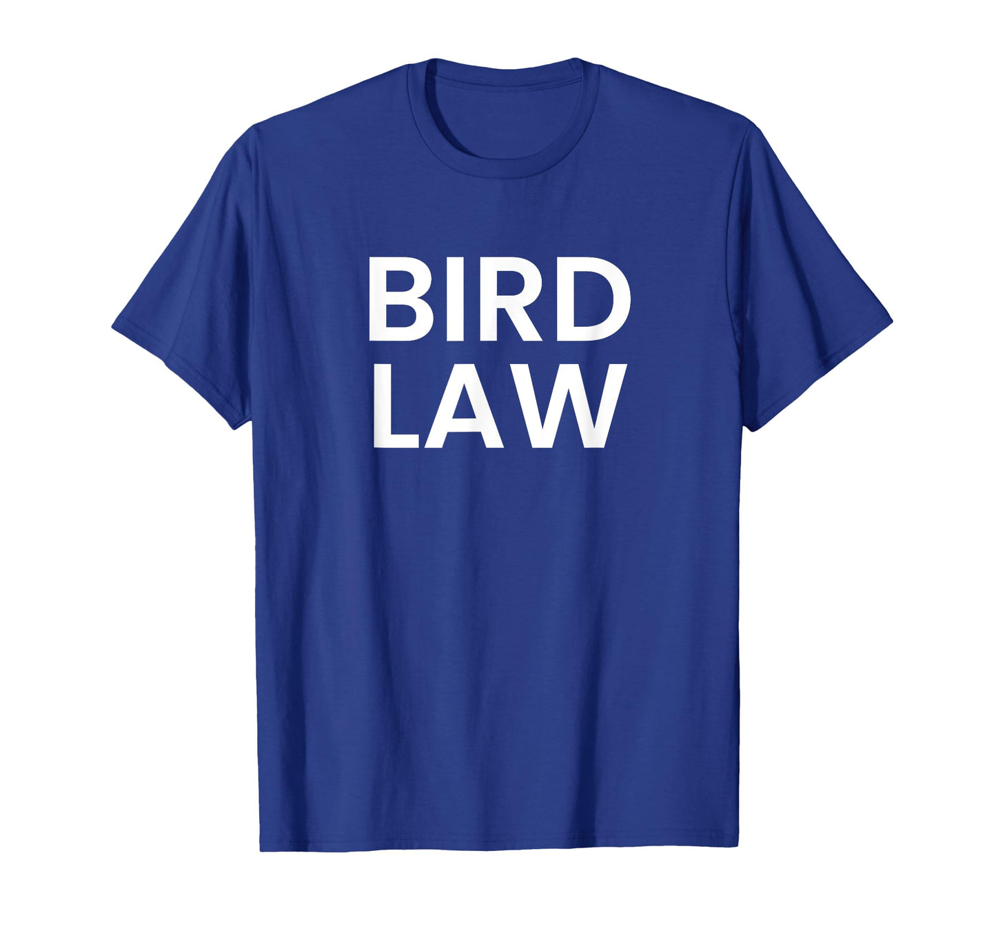 Bird Law T-Shirt