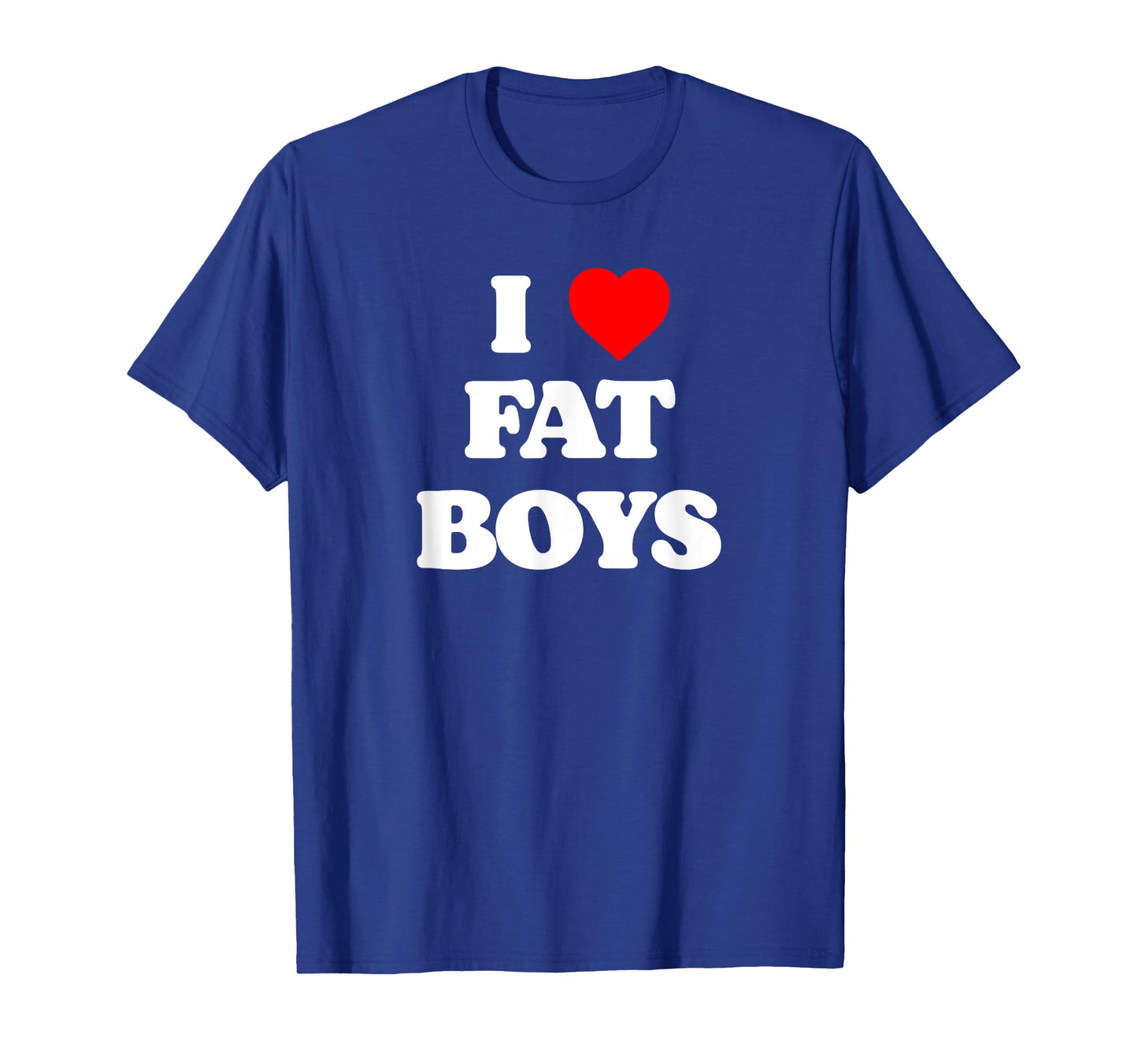 I Love Fat Boys Funny Lineman Lover Football Fan Graphic T-Shirt