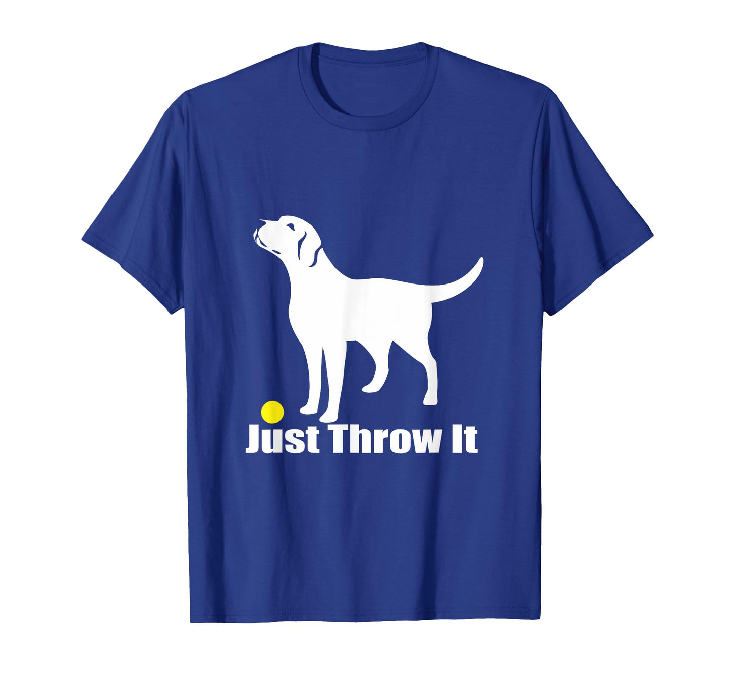 Just Throw It | Trending Labrador Retriever Dog T-Shirt