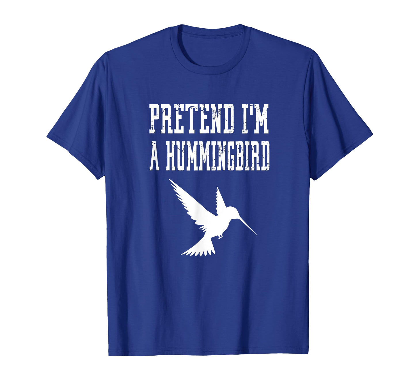 Pretend I'm A Hummingbird - Cute Spooky Funny Animal Bird T-Shirt