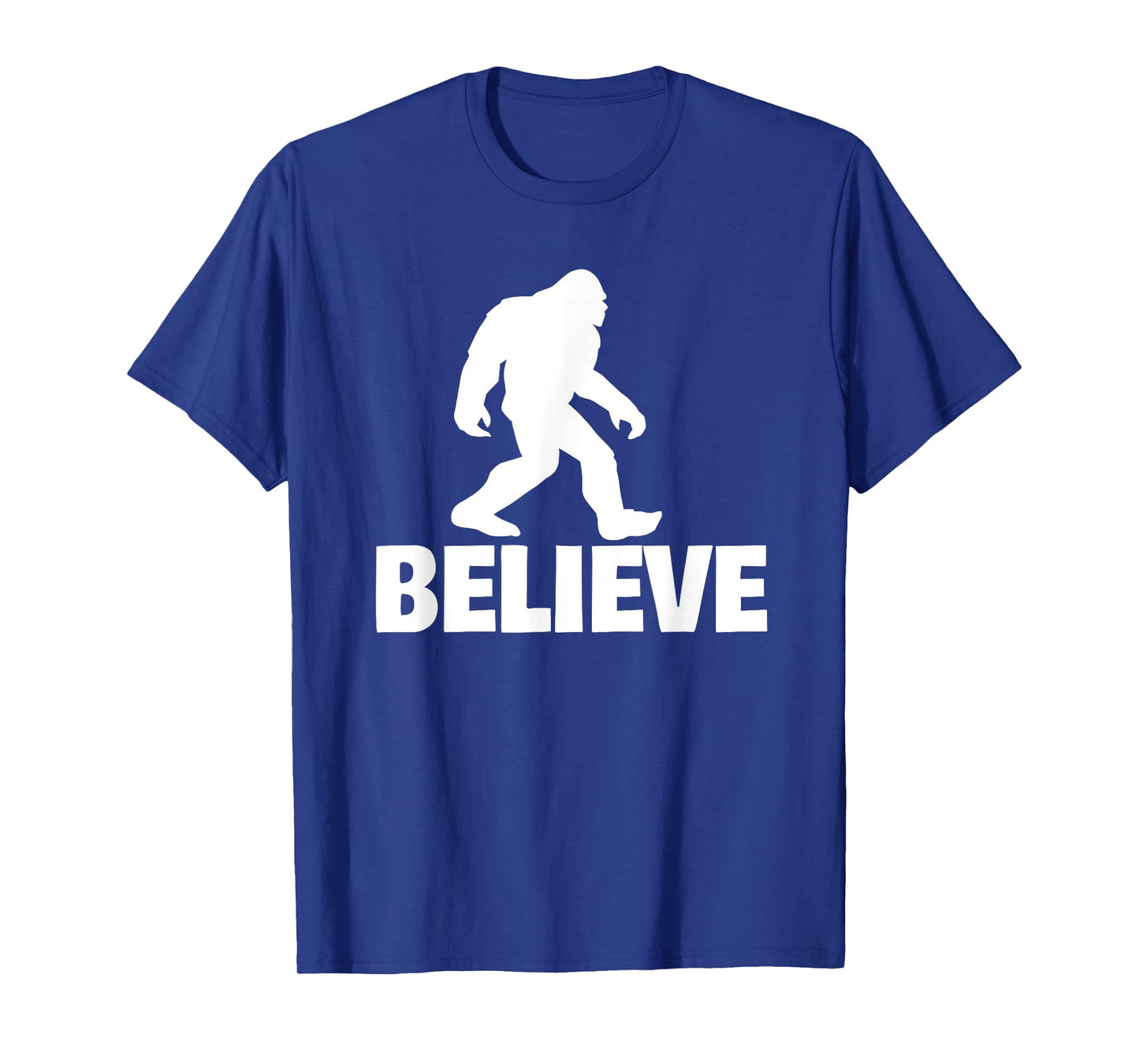 Bigfoot Believe funny Believe Bigfoot T-Shirt