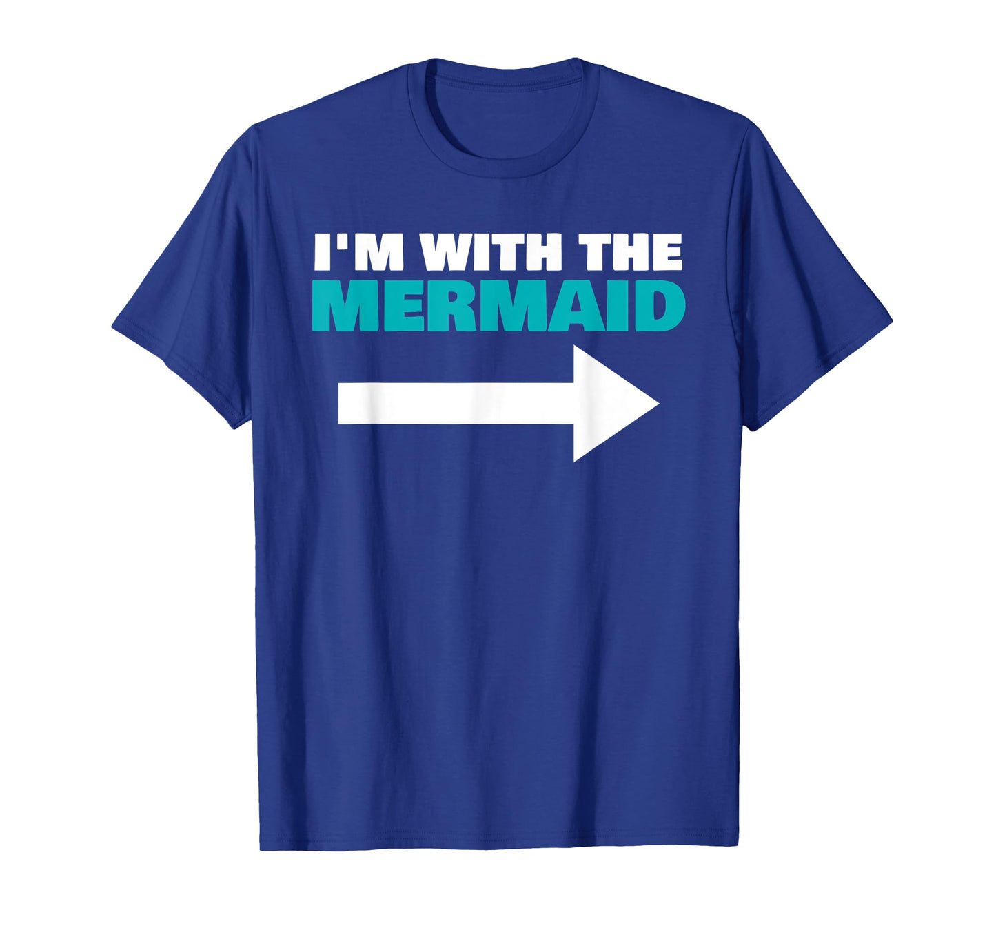 I'm With The Mermaid Fun Matching Halloween Couple Costume T-Shirt