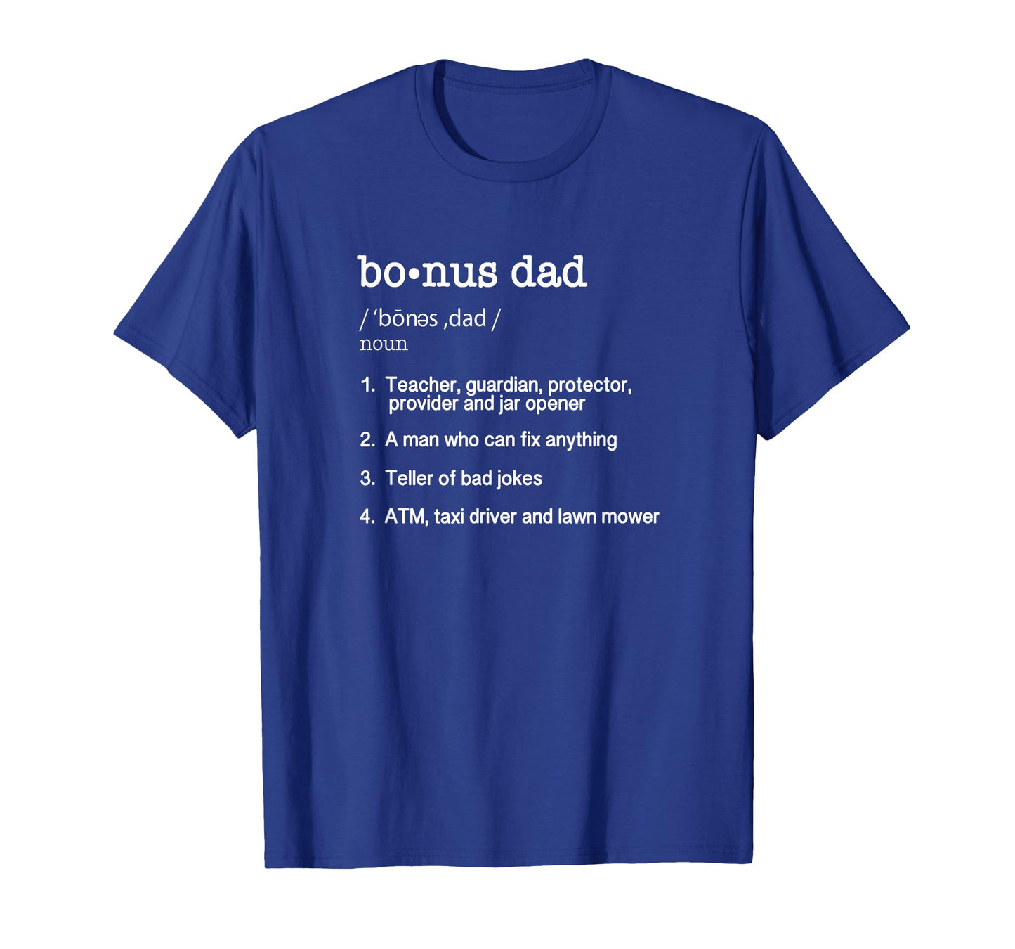 Bonus Dad Definition T Shirt - Funny Father's Day Gift Tee T-Shirt