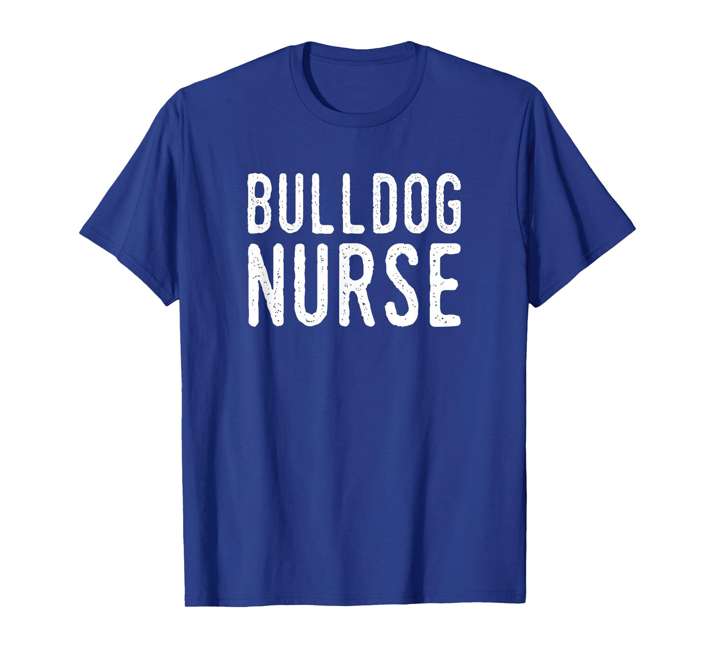 Bulldog Nurse T-Shirt Men Women Girls Kids T-Shirt