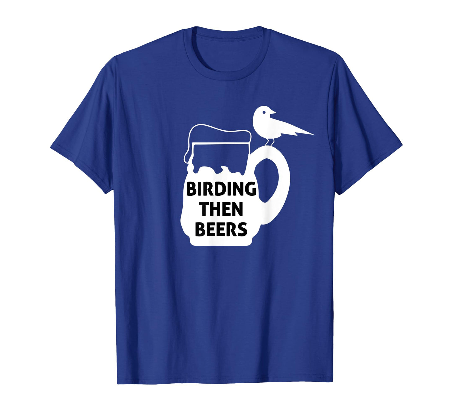 Birding Then Beers Bird Watching T-Shirt