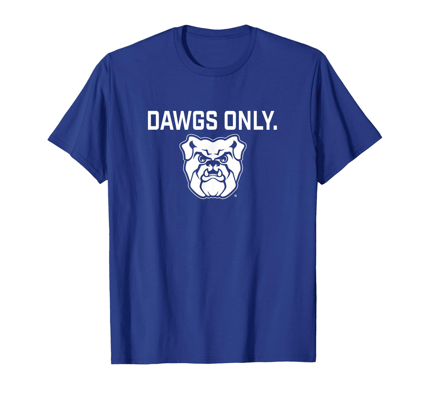 Butler Bulldogs Dawgs Only Apparel Sports Fan T-Shirt