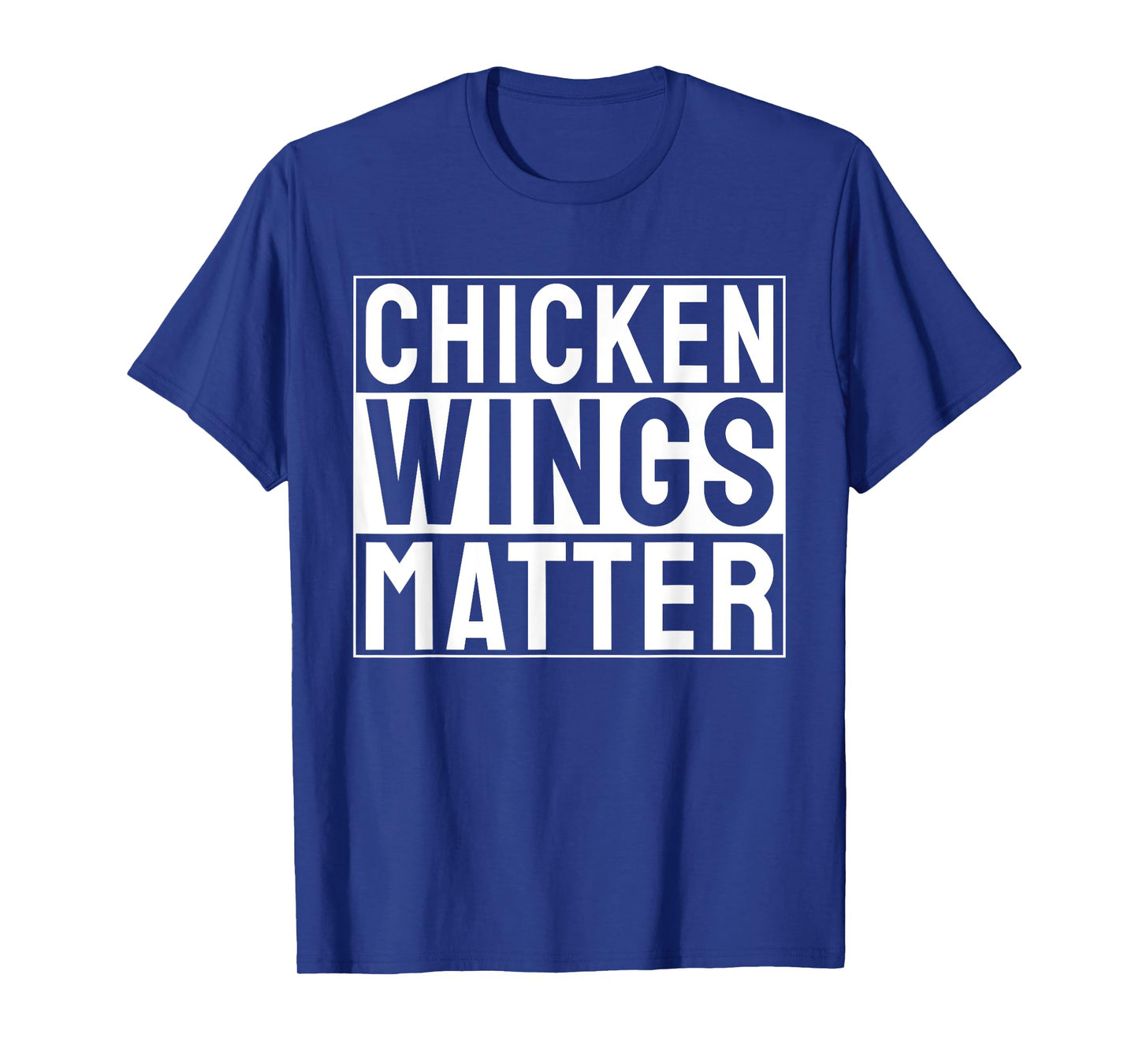 Chicken Wings Matter Chicken Wing T-Shirt