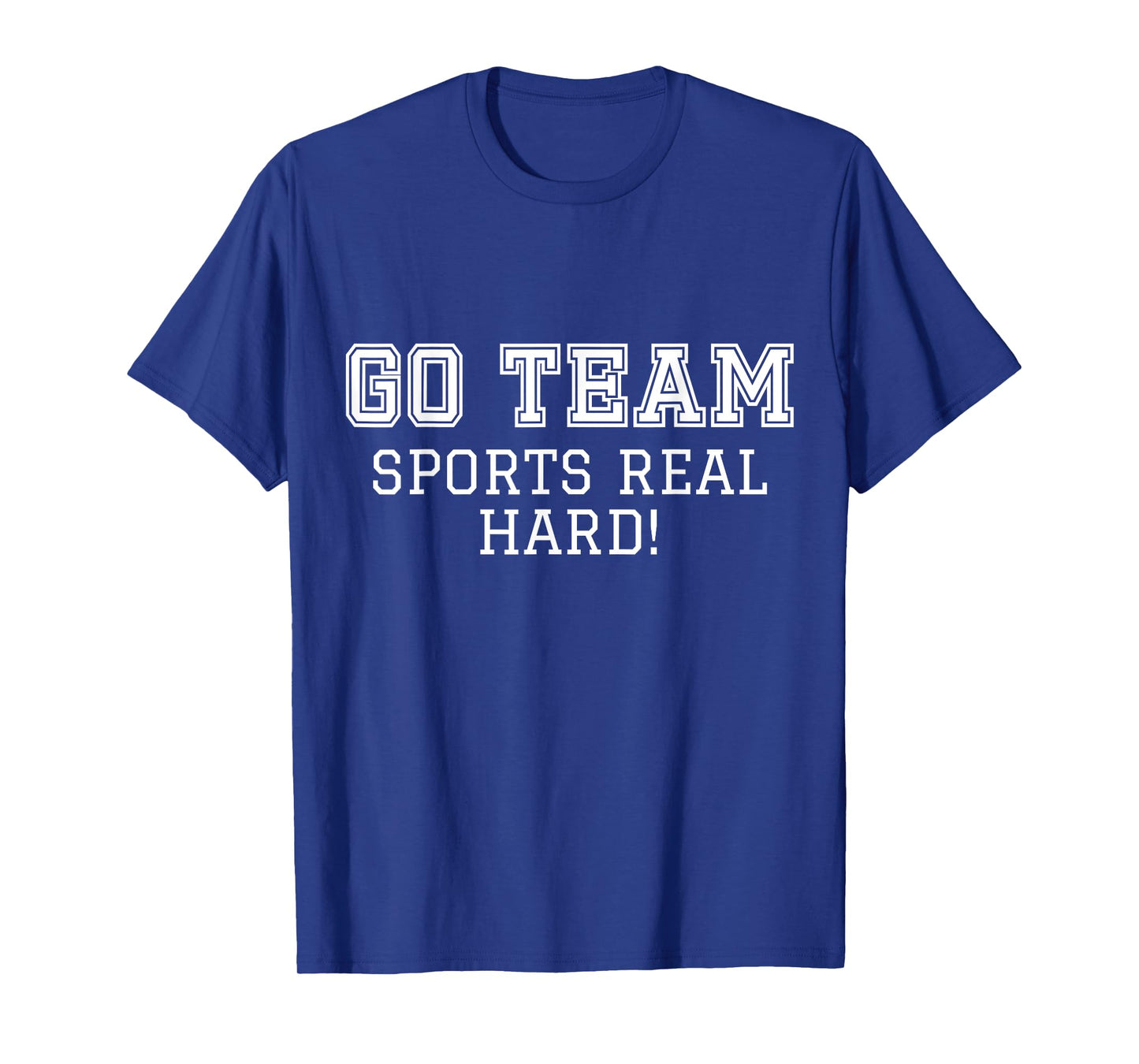 Sports Fan "Go Team" Funny Game Cheer T-Shirt